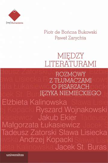 Między literaturami. Rozmowy z tłumaczami o pisarzach języka niemieckiego