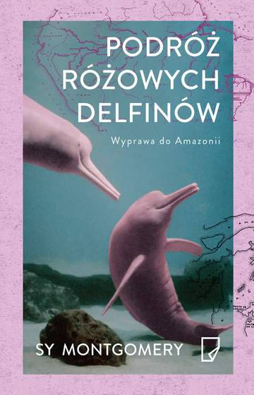 Podróż różowych delfinów wyprawa do amazonii