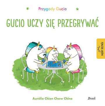 Przygody Gucia. Gucio uczy się przegrywać. Uczucia Gucia