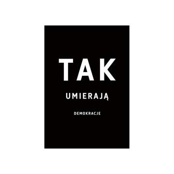 Tak umierają demokracje