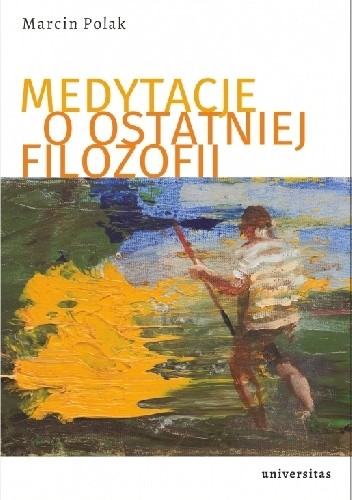 Medytacje o ostatniej filozofii