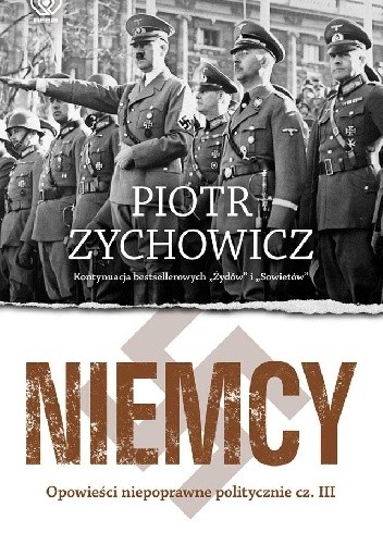 Niemcy. Opowieści niepoprawne politycznie cz. III