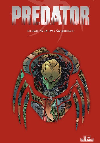 Predator. Pierwotny gniew / Nemezis / Świadkowie / Tajemnice bagien / Złoto demona / Krwawa waśń
