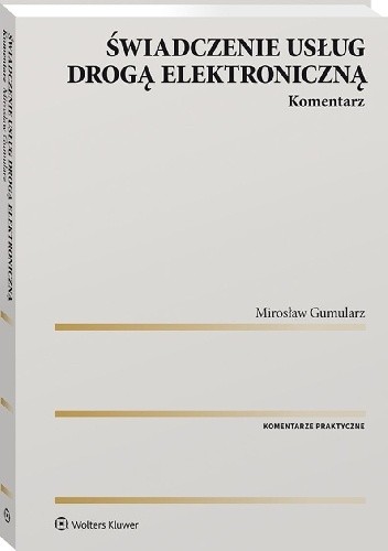 Świadczenie usług drogą elektroniczną. Komentarz