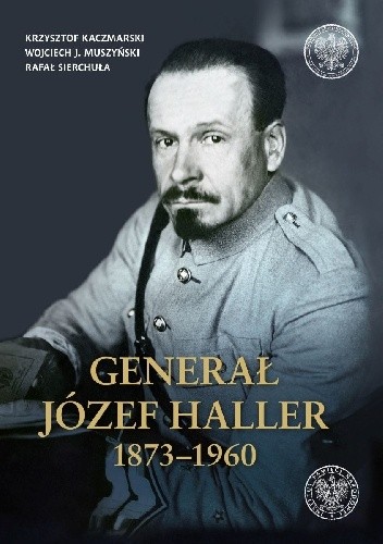 Generał Józef Haller 1873-1960