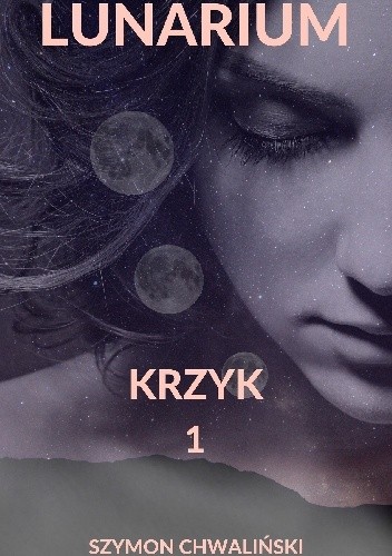 Lunarium. Krzyk