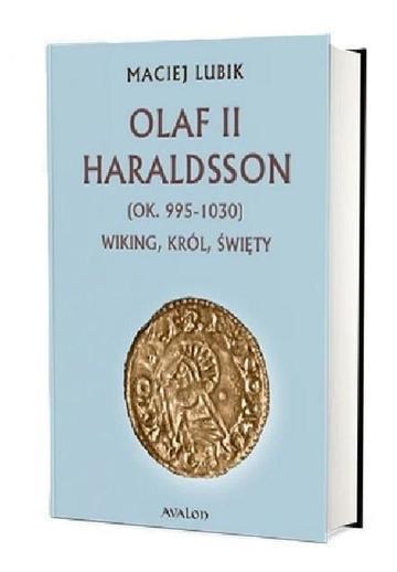 Olaf II Haraldsson (ok. 995-1030) Wiking Król