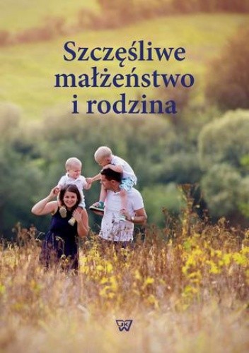 Szczęśliwe małżeństwo i rodzina