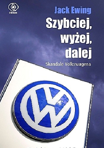 Szybciej, wyżej, dalej. Skandale Volkswagena.