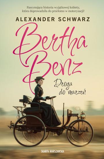 Bertha Benz. Droga do marzeń