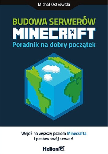 Budowa serwerów Minecraft. Poradnik na dobry początek