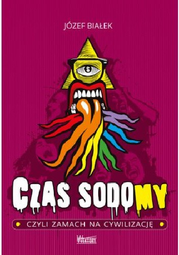 Czas sodomy. Czyli zamach na cywilizację