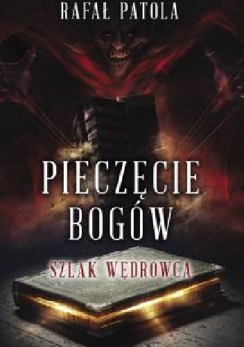 Pieczęcie bogów. Szlak wędrowca.