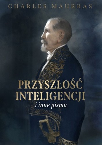 Przyszłość inteligencji i inne pisma