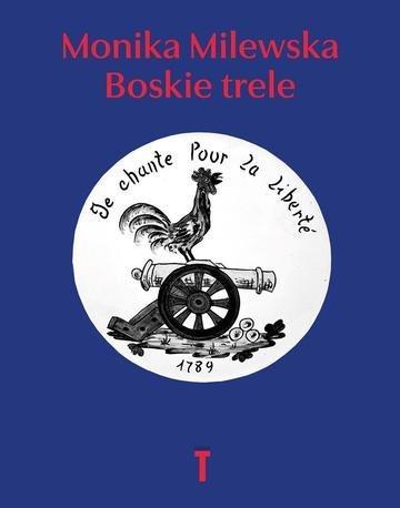 Okładka: Boskie trele. Szkice o Oświeceniu i Rewolucji