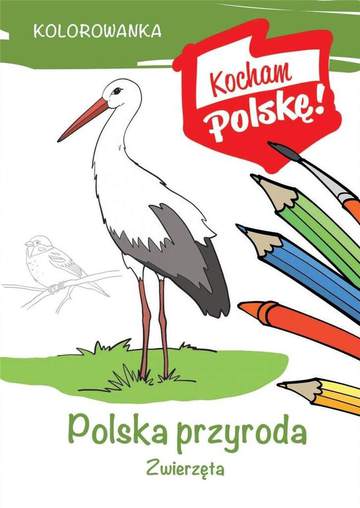 Polska przyroda. Zwierzęta. Kocham Polskę