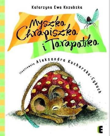 Myszka chrapiszka i tarapatka