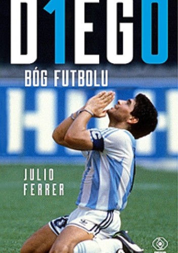 DIEGO. Bóg futbolu