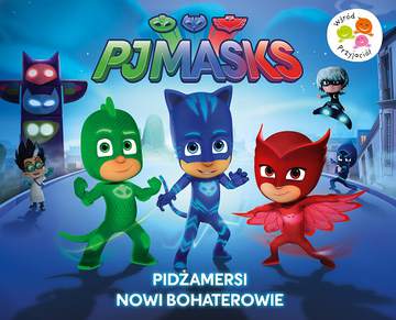 Nowi bohaterowie pjmasks pidżamersi
