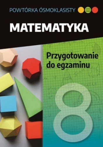 Matematyka. Przygotowanie do egzaminu