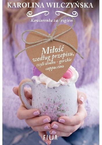 Miłość według przepisu, czyli słodko-gorzkie cappuccino