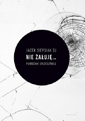 Nie żałuję...pomocnik grzesznika