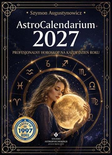 Okładka: AstroCalendarium 2027. Profesjonalny horoskop na każdy dzień