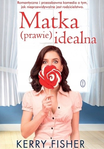 Matka (prawie) idealna