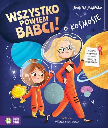 O kosmosie. Wszystko powiem babci!