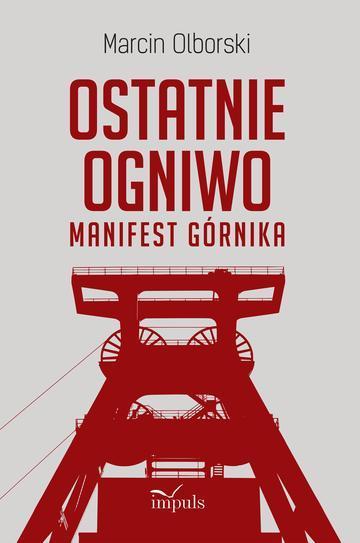 Ostatnie Ogniwo Manifest Górnika