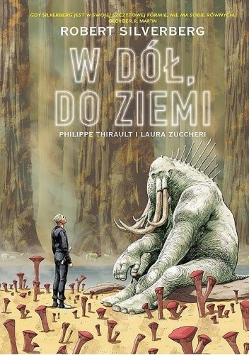 Robert Silverberg. W dół, do Ziemi