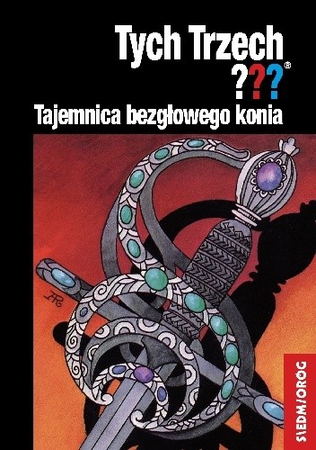 Tajemnica bezgłowego konia. Tych Trzech???