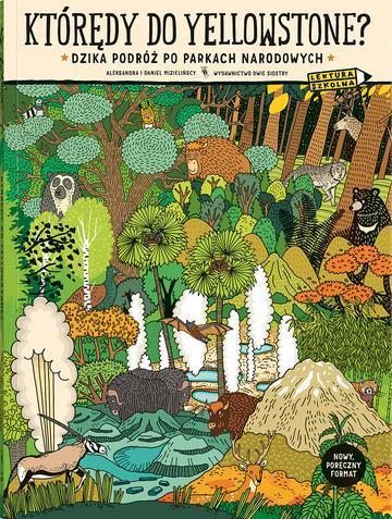 Którędy do Yellowstone? Dzika podróż po parkach narodowych