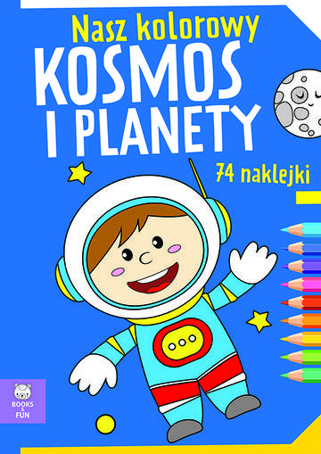 Nasz kolorowy kosmos i planety
