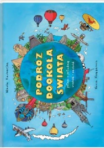 Podróż dookoła świata. Wschód ? zachód. Północ ? południe