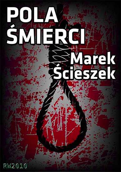 Pola śmierci - Marek Ścieszek