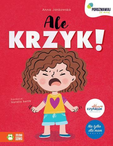Ale KRZYK!. Porozmawiaj ze mną