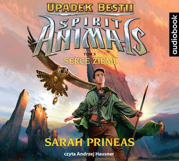 CD MP3 Serce ziemi Spirit Animals Upadek bestii Tom 5