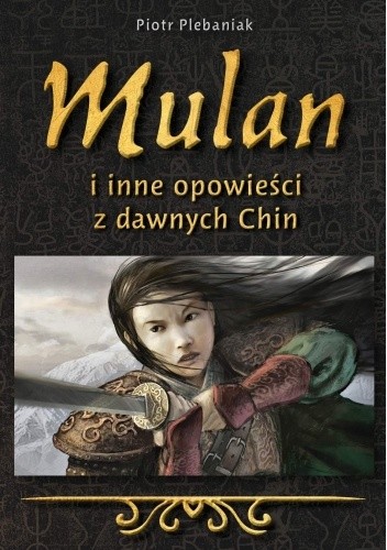 Mulan i inne opowieści z dawnych Chin