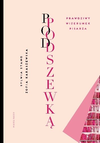 Pod podszewką. Prawdziwy wizerunek pisarza