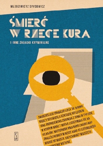 Śmierć w rzece Kura i inne zagadki kryminalne