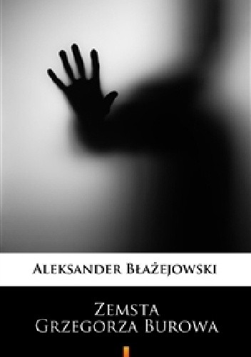 Zemsta Grzegorza Burowa