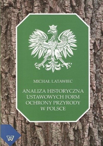Analiza historyczna ustawowych form ochrony przyrody w Polsce