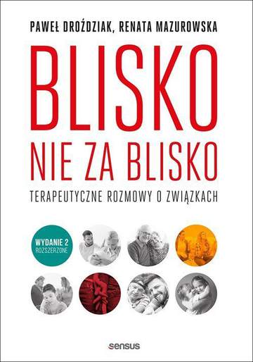 Blisko nie za blisko terapeutyczne rozmowy o związkach wyd. 2
