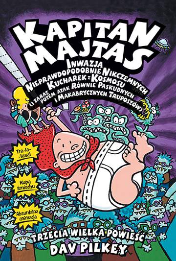 Inwazja nieprawdopodobnie nikczemnych kucharek z kosmosu i zaraz potem atak równie paskudnych i makabrycznych truposzów kapitan Majtas