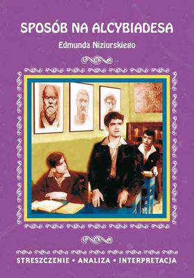 Sposób na alcybiadesa streszczenie analiza interpretacja