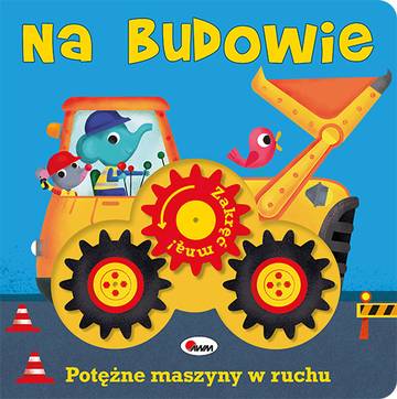 Na budowie. Zakręć mną