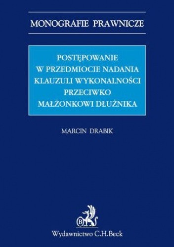 Postępowanie w przedmiocie nadania klauzuli wykonalności przeciwko małżonkowi dłużnika