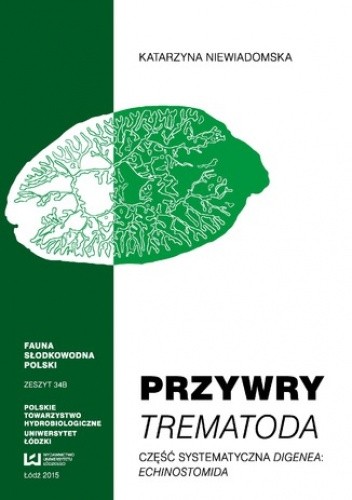 Przywry Trematoda. Część systematyczna Digenea: Echinostomida