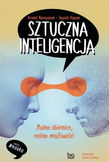 Sztuczna inteligencja. Złudne obietnice, realne możliwości